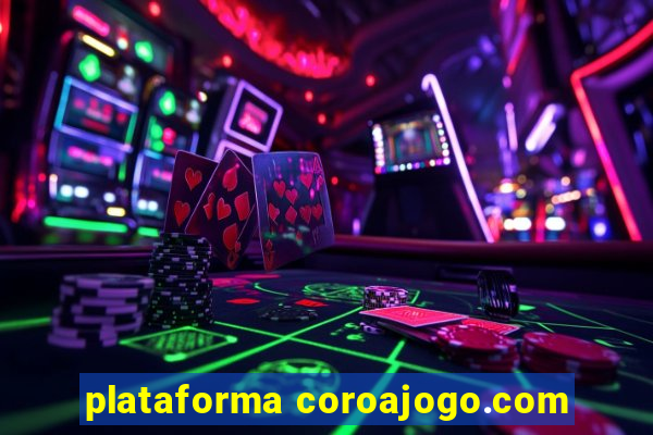 plataforma coroajogo.com